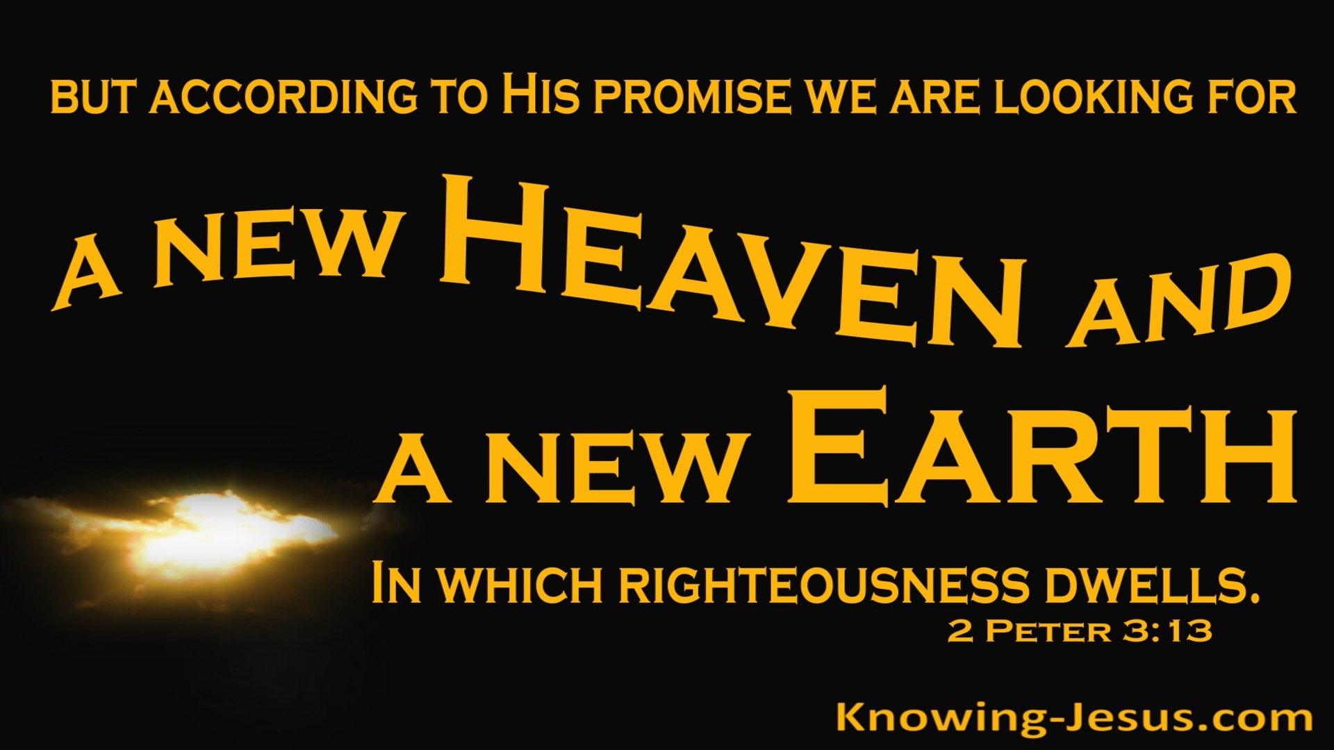 2 Peter 3:13 A New Heaven And A New Earth (yellow)